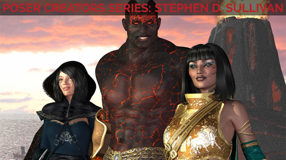 Poser Creators Series with Stephen D. Sullivan